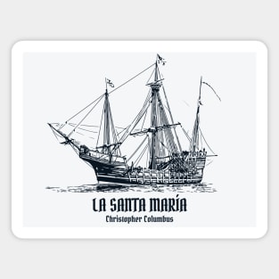 La Santa María - Christopher Columbus Magnet